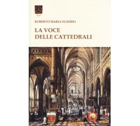 Libri Roberto Maria Eusebio - La voce delle cattedrali - 2019