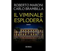 Libri Roberto Maroni - Il Viminale esploderà - 2022