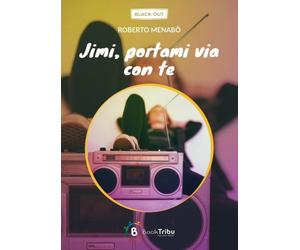 Libri Roberto MenabÃ² - Jimi, Portami Via Con Te