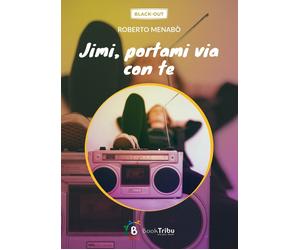 Libri Roberto MenabÃ² - Jimi, Portami Via Con Te