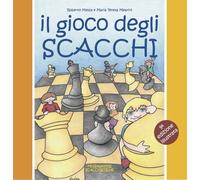 Libri Roberto Messa / Mearini Maria Teresa - Il Gioco Degli Scacchi. Ediz. Illus