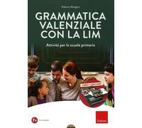 Grammatica valenziale con la Lim. Attività per la scuola primaria. Con USB Flash Drive