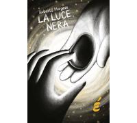 Libri Roberto Morgese - La Luce Nera