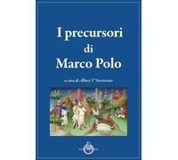 Libri Roberto Ortolani - I precursori di Marco Polo - 2024
