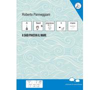 Libri Roberto Parmeggiani - A Said Piaceva Il Mare. Inbook
