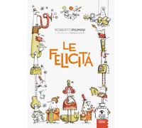 Libri Roberto Piumini - Le Felicita