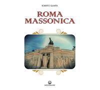 Libri Roberto Quarta - Roma Massonica