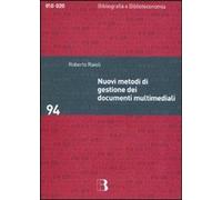 Libri Roberto Raieli - Nuovi Metodi Di Gestione Dei Documenti Multimediali