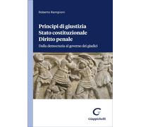 Libri Roberto Rampioni - Principi Di Giustizia, Stato Costituzionale, Diritto Pe