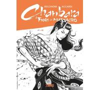 Libri Roberto Recchioni - I fiori del massacro. Chanbara - 2021