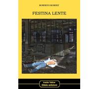 Libri Roberto Robert - Festina lente - 2023 (Inside Yellow)