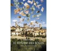 Libri Roberto Robert - Il Fetore Dei Soldi
