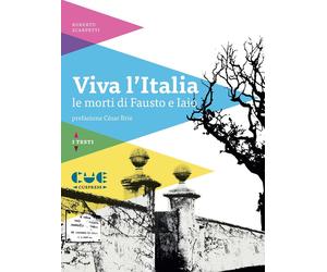 Libri Roberto Scarpetti - Viva L'italia. Le Morti Di Fausto E Iaio
