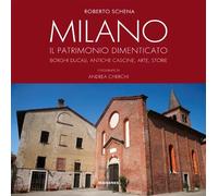 Libri Roberto Schena - Milano. Il Patrimonio Dimenticato. Borghi Ducali, Antiche