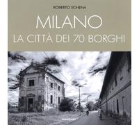 Milano. La città dei 70 borghi