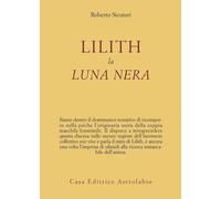 Libri Roberto Sicuteri - Lilith. La luna nera - 1980
