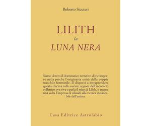 Libri Roberto Sicuteri - Lilith. La luna nera - 1980