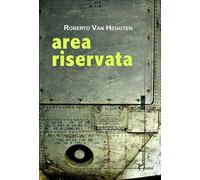 Libri Roberto Van Heugten - Area riservata - 2021 (Dieci)