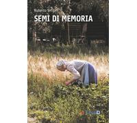 Libri Roberto Vettori - Semi di memoria - 2023