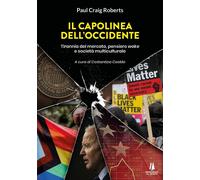 Il capolinea dell'Occidente. Tirannia del mercato, pensiero woke e società multi