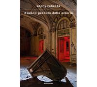 Libri Roberts Sophy - Il Suono Perduto Della Siberia