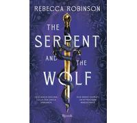 Libri Robinson Rebecca - The Serpent And The Wolf. Ediz. Italiana