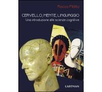 Libri Rocco Pititto - Cervello, Mente, Linguaggio. Una Introduzione Alle Scienze