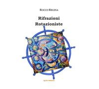 Libri Rocco Regina - Rifrazioni Rotazioniste