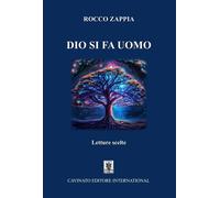 Libri Rocco Zappia - Dio Si Fa Uomo. Letture Scelte
