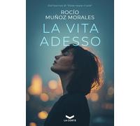 Libri Rocio Munoz Morales - La Vita Adesso