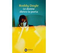 Libri Roddy Doyle - Le Donne Dietro La Porta