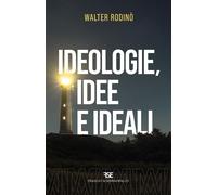 Libri Rodinò Walter - Ideologie, Idee E Ideali