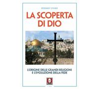 Libri Rodney Stark - La Scoperta Di Dio. L'origine Delle Grandi Religioni E L'ev