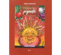 Libri Rodo Santoro - Il Tesoro Nella Pignata. Storie Di Cucina Meridionale