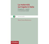 Libri Rodomonte Maria Grazia - La Maternita Surrogata In Italia. Il Legislatore,