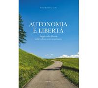 Libri RodrÃguez LuÃ±o Angel - Autonomia E Liberta. Saggio Sulla Liberta Nella C