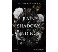 Libri Roehrich Melissa K. - Rain Of Shadows And Endings. Ediz. Italiana