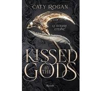 Libri Rogan Caty - Kissed By The Gods. Le Guerre Eterne