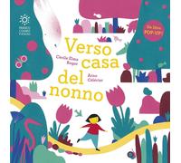 Verso casa del nonno. Libro pop-up. Ediz. illustrata - Roger Cécile Elma