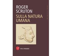Libri Roger Scruton - Sulla natura umana - 2018 (Transizioni)