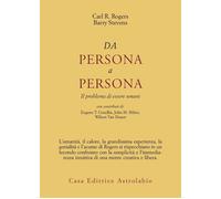 Da persona a persona. Il problema di essere umani - Rogers Carl R., Steven...