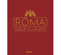 Roma antica. Storia illustrata