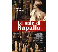 Libri Romain Slocombe - Le spie di Rapallo - 2017