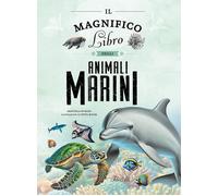 Libri Roman Manuela - Il Magnifico Libro Degli Animali Marini. Ediz. A Colori