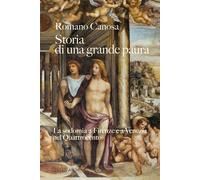 Libri Romano Canosa - Storia Di Una Grande Paura. La Sodomia A Firenze E Venezia