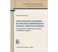 Libri Romano Maria Chiara - L' Epistemologia Giudiziaria Nel Processo Amministra