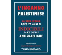Libri Romano Tanio - L' Inganno Palestinese
