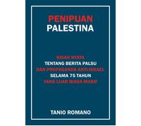 Libri Romano Tanio - L' Inganno Palestinese. La Vera Storia Dopo 75 Anni Di Indi