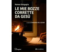 Libri Romeo Sinigaglia - Le mie bozze corrette da Gesù - 2022