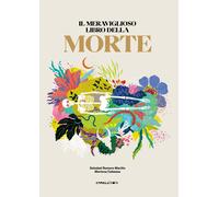 Libri Romero Mariño Soledad - Il Meraviglioso Libro Della Morte. Ediz. Illustrat